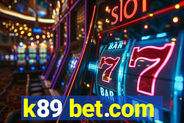 k89 bet.com